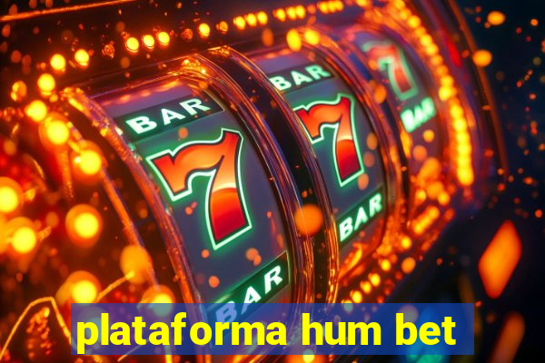 plataforma hum bet